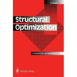 Structural Optimization Fundamentals and Applications - Belletristik mit praxisnahen Ansätzen zur strukturellen Optimierung, ideal für Studierende und Fachleute in Ingenieurwissenschaften.