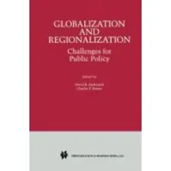 Globalization and Regionalization Challenges for Public Policy - Belletristik: Entdecken Sie die Wechselwirkungen zwischen Globalisierung und Regionalisierung, die entscheidende Impulse für die öffentliche Politik bieten.