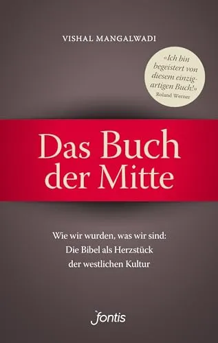 Das Buch der Mitte: Wie wir wurden, was wir sind - Soziologie-Referenz, erkundet die Bibel als zentrales Element der westlichen Kultur und bietet tiefgreifende Einblicke in unsere Identität.