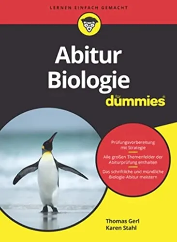 Abitur Biologie für Dummies - Lernhilfen Biologie, der leicht verständliche Begleiter für Schüler auf dem Weg zum erfolgreichen Bio-Abi.