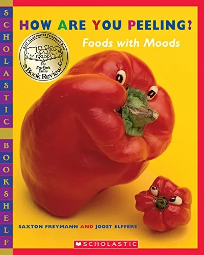 How Are You Peeling?: Food with Moods: Foods with Moods (Scholastic Bookshelf)