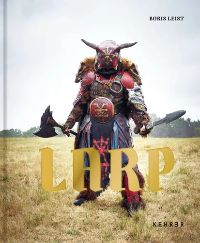 Boris Leist: LARP - Einblicke in die Welt des Live Action Role Playing - Sozialwissenschaften und die Faszination des Rollenspiels, bietet umfassende Analysen und spannende Perspektiven auf die LARP-Kultur.