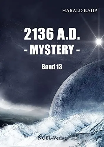 A.D. - Mystery - (Neuland Saga) 2136