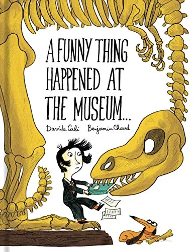 A Funny Thing Happened at the Museum . . .: (Funny Children's Books, Educational Picture Books, Adventure Books for Kids )