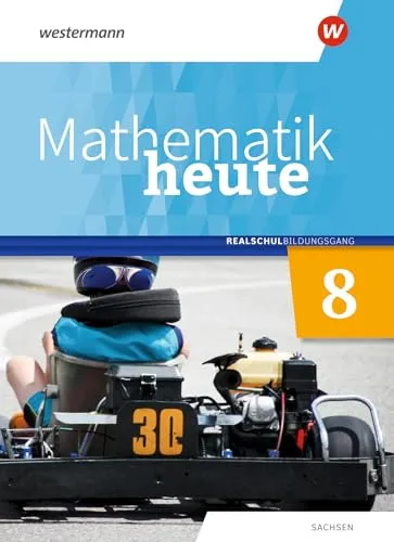 Mathematik heute - Ausgabe 2020 für Sachsen: Schulbuch 8 Realschulbildungsgang - Mathematik Schulbuch für die 8. Klasse, bietet praxisnahe Übungen und klare Erklärungen für effektives Lernen.