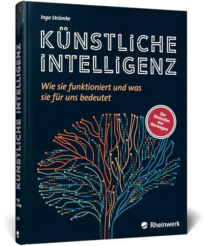 Künstliche Intelligenz: Wie sie funktioniert und was sie für uns bedeutet – Bestseller aus Norwegen - Informatik-Buch über Künstliche Intelligenz, bietet verständliche Einblicke und ist jetzt als deutschsprachige Ausgabe erhältlich.