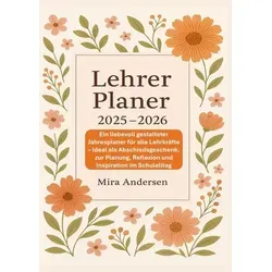 Lehrer Planer 2025-2026: Ein liebevoll gestalteter Jahresplaner für alle Lehrkräfte
