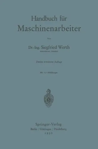 Handbuch für Maschinenarbeiter von Siegfried Werth - 2. Auflage 1950, Taschenbuch für 69.99 €, umfassendes Nachschlagewerk für Maschinenbau und Fertigungstechnik.