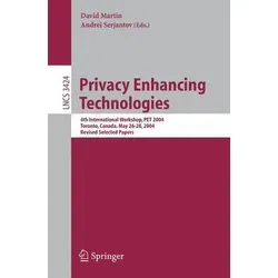 Privacy Enhancing Technologies 2004: Anonymity & Traffic Analysis - Belletristik über Anonymität und Traffic-Analyse, präsentiert von führenden Experten auf dem 4. Internationalen Workshop in Toronto.