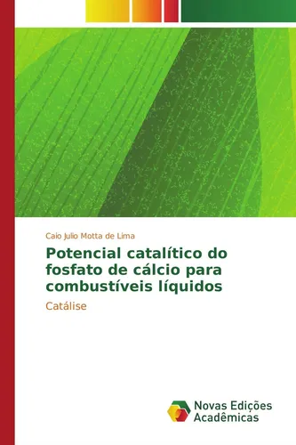 Potencial catalítico do fosfato de cálcio para combustíveis líquidos Caio Julio