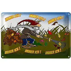 Roomando Metallschild Blechschild Spruch 30x20cm immer ich Gnom im Garten 30x20