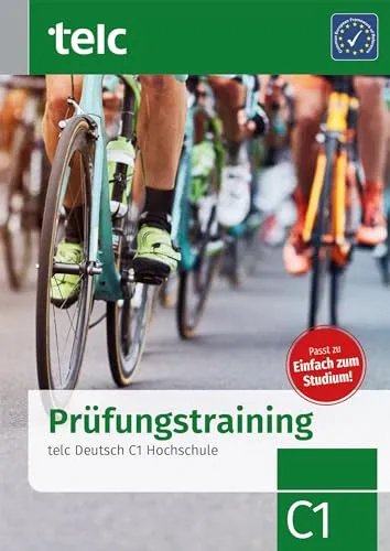 Prüfungstraining: telc Deutsch C1 Hochschule - Effektives Prüfungstraining für den telc Deutsch C1 Test, ideal zur Vorbereitung auf Hochschulstudien und zur Verbesserung der Sprachkompetenz.