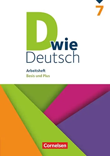 D wie Deutsch - Arbeitshefte Basis und Plus - Ausgabe 2018 - 7. Schuljahr: Arbeitsheft mit Lösungen - Basis und Plus