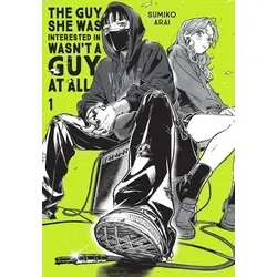 The Guy She Was Interested In Wasn't a Guy at All, Vol. 1: Volume 1 (GUY SHE WAS INTERESTED IN WASNT A GUY AT ALL GN)