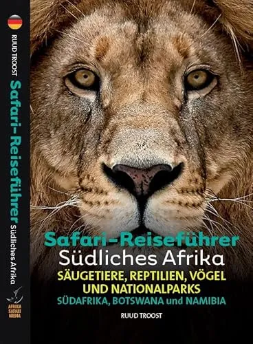Safari-Reiseführer Südliches Afrika: Tierbeobachtungen leicht gemacht - Freizeit, Haus & Garten - Entdecken Sie die faszinierende Tierwelt in Südafrika, Botswana und Namibia mit detaillierten Infos zu Säugetieren, Reptilien und Vögeln.