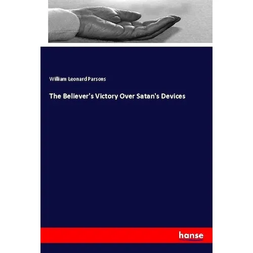 Hansebooks The Believer's Victory Over Satan's Devices (Deutsch, William Leonard Parsons, 2017) (55941732)