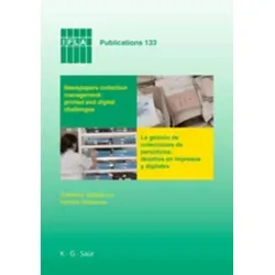 Newspapers Collection Management: Printed and Digital Challenges - Belletristik über die Herausforderungen in der Verwaltung von Zeitungsarchiven, sowohl gedruckt als auch digital, von der führenden internationalen Bibliotheksorganisation IFLA.