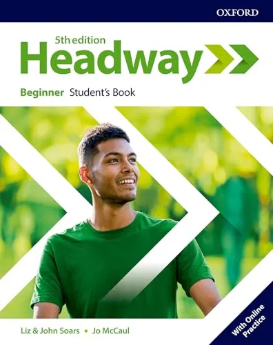 Headway: Beginner - Student's Book mit Online-Practice - Lehrbuch Englisch für Anfänger, inklusive Online-Übungen für interaktives Lernen und verbessertes Verständnis.