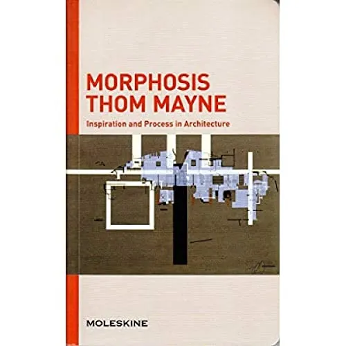Morphosis Thom Mayne: (Inspiration and Process in Architecture)