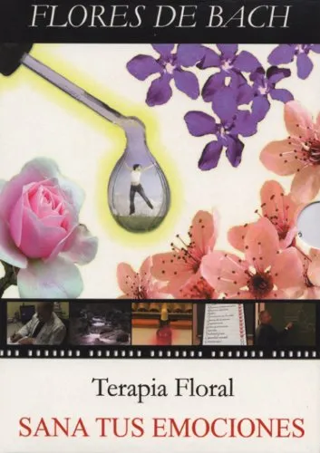 Flores de Bach - Terapia Floral (Sana tus Emociones)