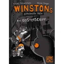Winstons geheimste Fälle (Band 2) - Das Geisterschiff: Kinderbuch ab 10 Jahre - Präsentiert von Loewe Wow! - Wenn Lesen WOW! macht
