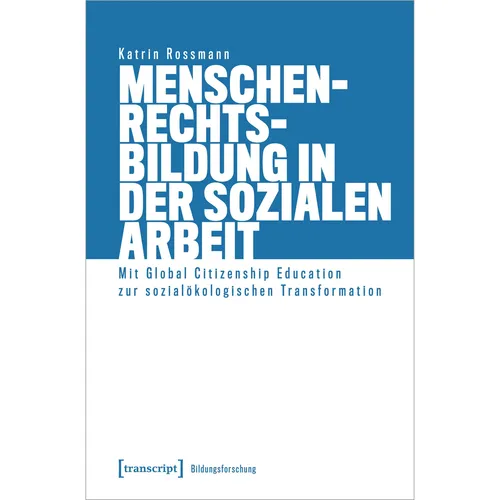 Transcript Menschenrechtsbildung in der Sozialen Arbeit (Deutsch, Katrin Rossmann, 2024) (42918617)