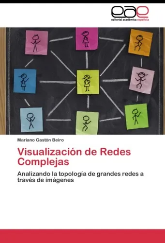 Visualización de Redes Complejas Mariano Gastón Beiro