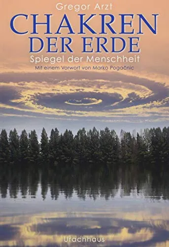 Chakren der Erde – Spiegel der Menschheit: Mit Vorwort von Marko Pogacnik - Filme über die Verbindung zwischen Erde und Menschheit, bietet tiefgehende Einblicke in die spirituelle Dimension unserer Welt.