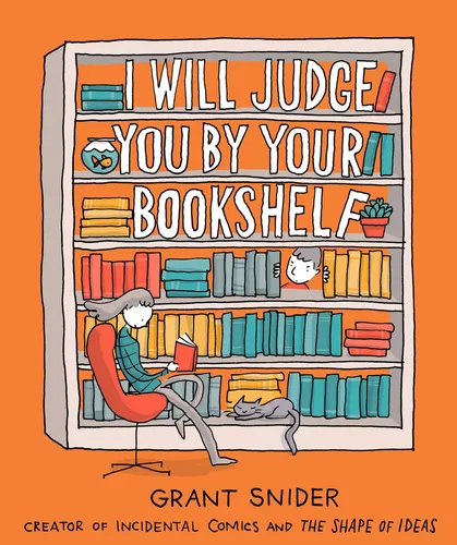Grant Snider | I Will Judge You by Your Bookshelf | Buch | Englisch (2020)