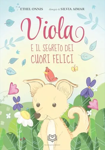 Viola e il segreto dei cuori felici (Bimbi)