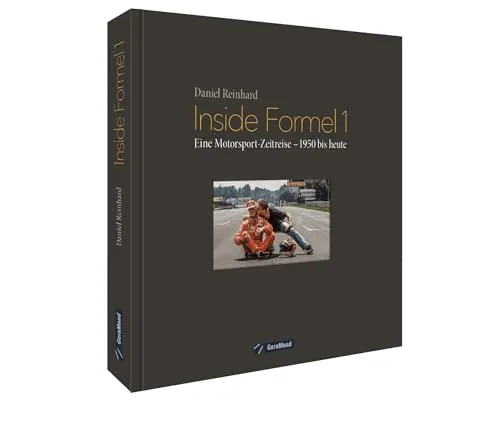 Inside Formel 1 - Eine Motorsport-Zeitreise - Bildband über die Formel 1 von 1950 bis heute mit unveröffentlichten Aufnahmen und faszinierenden Anekdoten, perfekt für Motorsport-Fans.