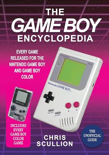 The Game Boy Encyclopedia: Jeder Game Boy & Game Boy Color Titel - Lösungsbuch für PC- & Videospiele mit vollständiger Übersicht über alle veröffentlichten Spiele und wertvollen Tipps für Gamer.