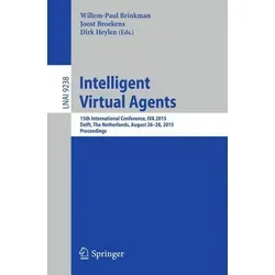Intelligent Virtual Agents 2015: Proceedings der 15. Internationalen Konferenz - Belletristik über intelligente virtuelle Agenten, präsentiert auf der internationalen Konferenz in Delft, die innovative Ansätze und Forschungsergebnisse vereint.