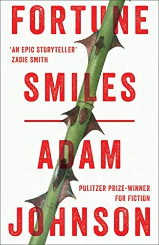 Fortune Smiles: Stories: Stories. Winner of the National Book Award 2015
