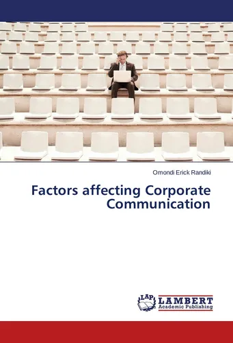 Lap Lambert Academic Factors affecting Corporate Communication (Omondi Erick Randiki, 2014) (55578287)