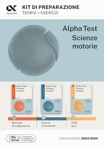 Alpha Test Scienze Motorie. Kit di preparazione. Manuale di preparazione. Esercizi commentati. 2000 quiz. Ediz. MyDesk. Con Contenuto digitale per download e accesso online (TestUniversitari)