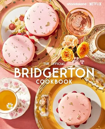 The Official Bridgerton Cookbook - Bühnen, köstliche Rezepte inspiriert von der beliebten Serie für ein elegantes Dinner zu Hause.