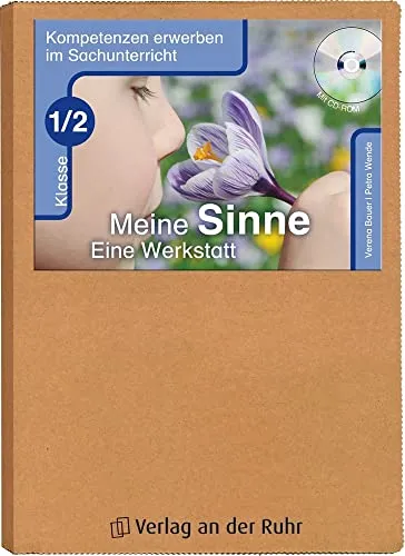 Meine Sinne – Eine Werkstatt – Klasse 1/2: Mit editierbaren Word-Arbeitsblättern auf CD-ROM (Kompetenzen erwerben im Sachunterricht)