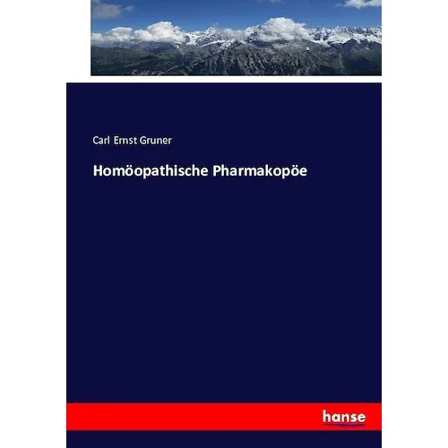 Hansebooks Homöopathische Pharmakopöe (Deutsch, Carl Ernst Gruner, 2016) (8735757)