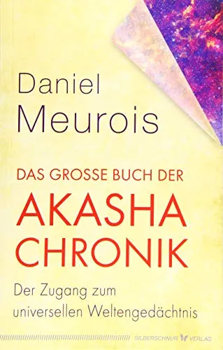 Das große Buch der Akasha-Chronik: Zugang zum universellen Weltengedächtnis - Esoterik: Entdecken Sie tiefgehendes Wissen und spirituelle Einsichten aus der Akasha-Chronik für persönliche Transformation.