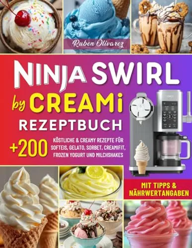 Ninja Swirl by CREAMi Rezeptbuch - Entdecken Sie über 200 kreative Rezepte für hausgemachtes Eis, von Softeis bis Frozen Yogurt. Perfekt für alle Eisliebhaber, die Vielfalt und Genuss in der eigenen Küche schätzen.