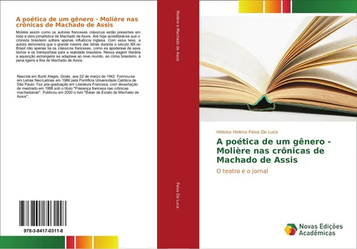 A poética de um gênero - Molière nas crônicas de Machado de Assis Heloisa Helena