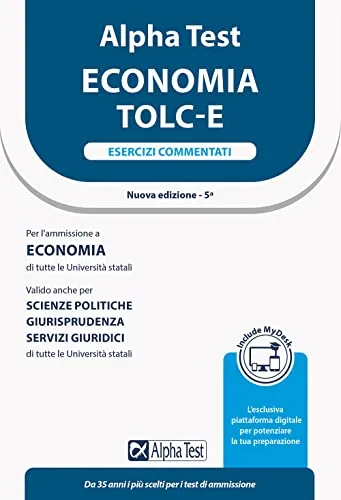 Alpha Test. Economia TOLC-E. Esercizi commentati. Ediz. MyDesk (TestUniversitari)