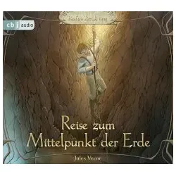 Reise zum Mittelpunkt der Erde: Hörbuch-Klassiker für die ganze Familie