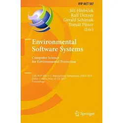 Environmental Software Systems. Computer Science for Environmental Protection 12th IFIP WG 5.11 International Symposium, ISESS 2017, Zadar, Croatia, M