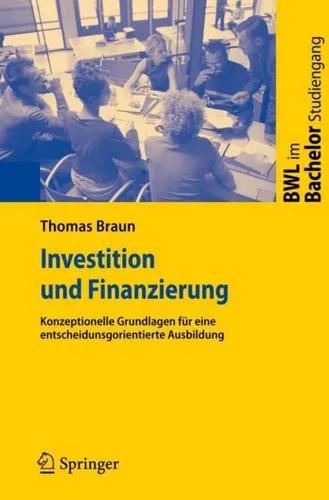 Springer Investition und Finanzierung (Niederländisch, Thomas Braun, 2009) - Fachbuch über Investition und Finanzierung, bietet umfassende Einblicke und praxisnahe Beispiele für Studierende und Fachleute.