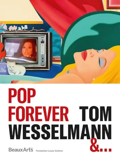 Pop Forever, Tom Wesselmann &…: à la Fondation Louis Vuitton