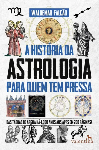 Waldemar Falcão | A História da Astrologia para quem tem pressa | Taschenbuch
