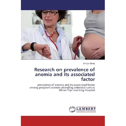 Lap Lambert Academic Research on prevalence of anemia and its associated factor (Dereje Sisay, 2017) (55961340)