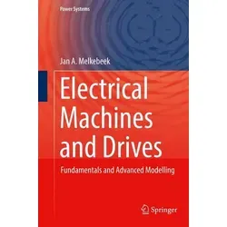Electrical Machines and Drives: Fundamentals and Advanced Modelling (Power Systems) - Hardware & Technik - Umfassendes Lehrbuch für Grundlagen und fortgeschrittene Modellierung von elektrischen Maschinen und Antrieben.